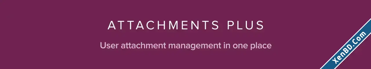 ThemeHouse - Attachments Plus-1.webp