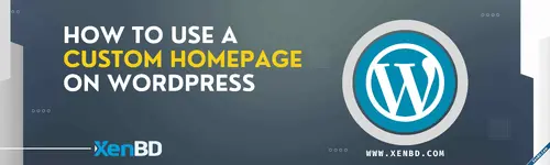 How to Use a Custom Homepage on WordPress.webp